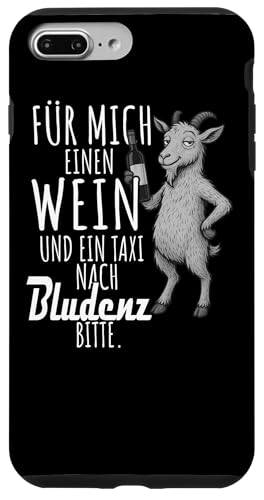 Ein Wein und ein Taxi nach Bludenz Wandern Voralberg Hülle für iPhone 7 Plus/8 Plus Ein Wein und ein Taxi nach Bludenz Wandern Voralberg Hülle für iPhone 7 Plus/8 Plus von Bergliebe Shirt Wanderlust Hüttengaudi Österreich