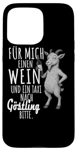 Ein Wein und ein Taxi nach Göstling Oberösterreich Hülle für iPhone 15 Pro Max Ein Wein und ein Taxi nach Göstling Oberösterreich Hülle für iPhone 15 Pro Max von Bergliebe Shirt Wanderlust Hüttengaudi Österreich