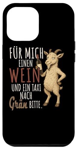 Ein Wein und ein Taxi nach Grän Wandern Tirol Hülle für iPhone 12 Pro Max Ein Wein und ein Taxi nach Grän Wandern Tirol Hülle für iPhone 12 Pro Max von Bergliebe Shirt Wanderlust Hüttengaudi Österreich