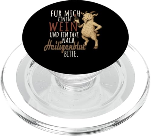 Ein Wein und ein Taxi nach Heiligenblut Steiermark Wandern PopSockets PopGrip für MagSafe von Bergliebe Shirt Wanderlust Hüttengaudi Österreich