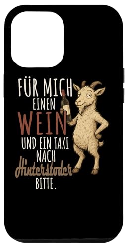 Ein Wein und ein Taxi nach Hinterstoder Oberösterreich Hülle für iPhone 12 Pro Max Ein Wein und ein Taxi nach Hinterstoder Oberösterreich Hülle für iPhone 12 Pro Max von Bergliebe Shirt Wanderlust Hüttengaudi Österreich