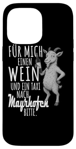 Ein Wein und ein Taxi nach Mayrhofen Wandern Tirol Hülle für iPhone 14 Pro Max Ein Wein und ein Taxi nach Mayrhofen Wandern Tirol Hülle für iPhone 14 Pro Max von Bergliebe Shirt Wanderlust Hüttengaudi Österreich