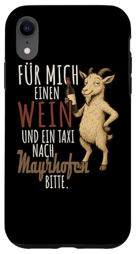 Ein Wein und ein Taxi nach Mayrhofen Wandern Tirol Hülle für iPhone XR Ein Wein und ein Taxi nach Mayrhofen Wandern Tirol Hülle für iPhone XR von Bergliebe Shirt Wanderlust Hüttengaudi Österreich