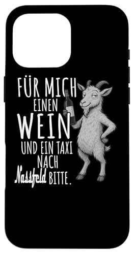 Ein Wein und ein Taxi nach Nassfeld Wandern Kärnten Hülle für iPhone 16 Pro Max Ein Wein und ein Taxi nach Nassfeld Wandern Kärnten Hülle für iPhone 16 Pro Max von Bergliebe Shirt Wanderlust Hüttengaudi Österreich