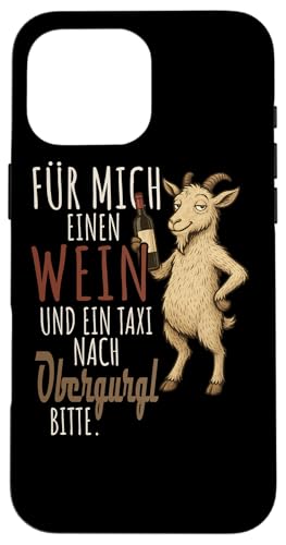 Ein Wein und ein Taxi nach Obergurgl Wandern Tirol Hülle für iPhone 16 Pro Max Ein Wein und ein Taxi nach Obergurgl Wandern Tirol Hülle für iPhone 16 Pro Max von Bergliebe Shirt Wanderlust Hüttengaudi Österreich