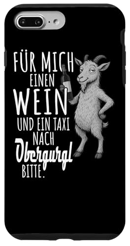 Ein Wein und ein Taxi nach Obergurgl Wandern Tirol Hülle für iPhone 7 Plus/8 Plus Ein Wein und ein Taxi nach Obergurgl Wandern Tirol Hülle für iPhone 7 Plus/8 Plus von Bergliebe Shirt Wanderlust Hüttengaudi Österreich