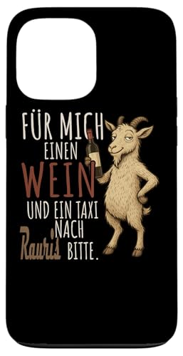 Ein Wein und ein Taxi nach Rauris Salzburg Wandern Hülle für iPhone 13 Pro Max Ein Wein und ein Taxi nach Rauris Salzburg Wandern Hülle für iPhone 13 Pro Max von Bergliebe Shirt Wanderlust Hüttengaudi Österreich