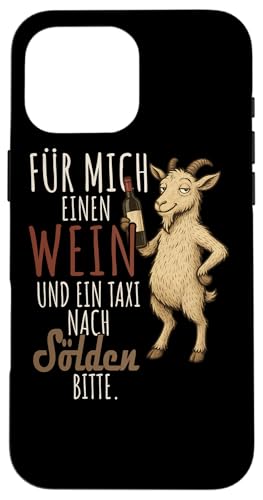Ein Wein und ein Taxi nach Sölden Wandern Tirol Hülle für iPhone 16 Pro Max Ein Wein und ein Taxi nach Sölden Wandern Tirol Hülle für iPhone 16 Pro Max von Bergliebe Shirt Wanderlust Hüttengaudi Österreich