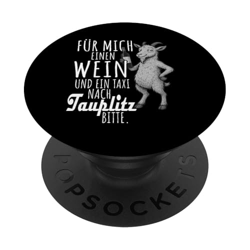 Ein Wein und ein Taxi nach Tauplitz Salzburg Wandern PopSockets Klebender PopGrip von Bergliebe Shirt Wanderlust Hüttengaudi Österreich