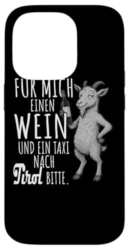 Ein Wein und ein Taxi nach Tirol Wandern Berge Hülle für iPhone 14 Pro Ein Wein und ein Taxi nach Tirol Wandern Berge Hülle für iPhone 14 Pro von Bergliebe Shirt Wanderlust Hüttengaudi Österreich
