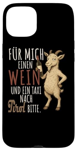 Ein Wein und ein Taxi nach Tirol Wandern Berge Hülle für iPhone 15 Plus Ein Wein und ein Taxi nach Tirol Wandern Berge Hülle für iPhone 15 Plus von Bergliebe Shirt Wanderlust Hüttengaudi Österreich