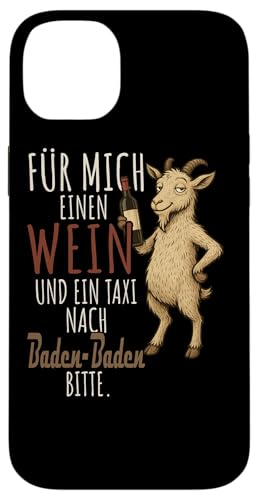 Ein Wein und ein Taxi nach Baden-Baden Wandern Schwarzwald Hülle für iPhone 14 Plus von Bergliebe Shirt Wanderlust Hüttengaudi Schwarzwald