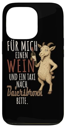 Ein Wein und ein Taxi nach Baiersbronn Wandern Schwarzwald Hülle für iPhone 13 Pro von Bergliebe Shirt Wanderlust Hüttengaudi Schwarzwald
