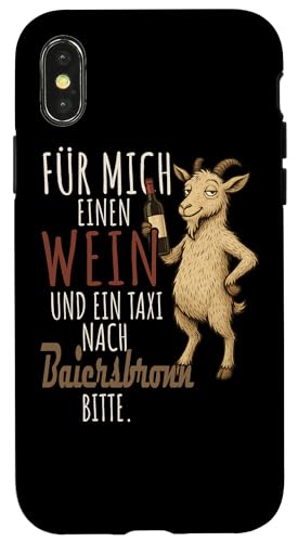 Ein Wein und ein Taxi nach Baiersbronn Wandern Schwarzwald Hülle für iPhone X/XS von Bergliebe Shirt Wanderlust Hüttengaudi Schwarzwald
