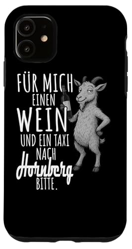 Ein Wein und ein Taxi nach Hornberg Wandern Schwarzwald Hülle für iPhone 11 von Bergliebe Shirt Wanderlust Hüttengaudi Schwarzwald