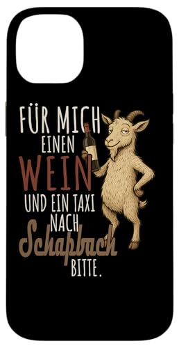 Ein Wein und ein Taxi nach Schapbach Wandern Schwarzwald Hülle für iPhone 14 Plus von Bergliebe Shirt Wanderlust Hüttengaudi Schwarzwald