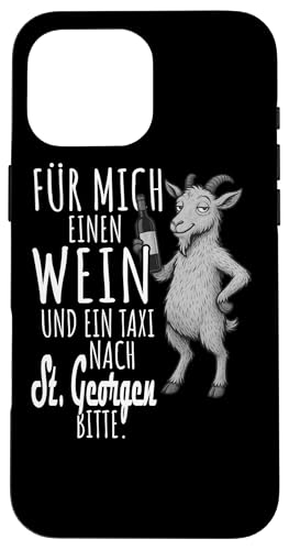 Ein Wein und ein Taxi nach St. Georgen Wandern Schwarzwald Hülle für iPhone 16 Pro Max von Bergliebe Shirt Wanderlust Hüttengaudi Schwarzwald