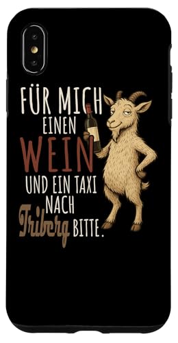 Ein Wein und ein Taxi nach Triberg Wandern Schwarzwald Hülle für iPhone XS Max von Bergliebe Shirt Wanderlust Hüttengaudi Schwarzwald