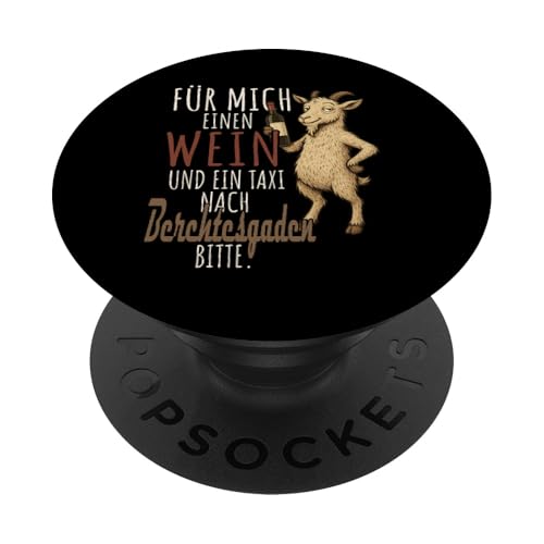 Ein Wein und ein Taxi nach Berchtesgarden Wandern Allgäu PopSockets Klebender PopGrip von Bergliebe Shirt Wanderlust Hüttengaudi Wandern