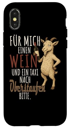 Ein Wein und ein Taxi nach Oberstaufen Wandern Allgäu Hülle für iPhone X/XS Ein Wein und ein Taxi nach Oberstaufen Wandern Allgäu Hülle für iPhone X/XS von Bergliebe Shirt Wanderlust Hüttengaudi Wandern