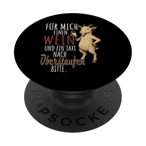 Ein Wein und ein Taxi nach Oberstaufen Wandern Allgäu PopSockets Klebender PopGrip Ein Wein und ein Taxi nach Oberstaufen Wandern Allgäu PopSockets Klebender PopGrip von Bergliebe Shirt Wanderlust Hüttengaudi Wandern