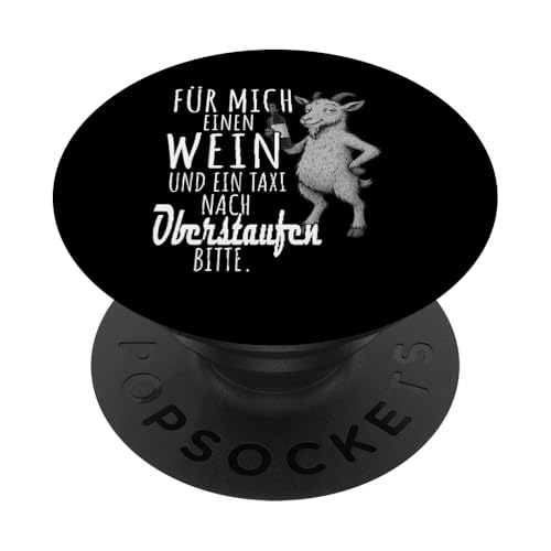 Ein Wein und ein Taxi nach Oberstaufen Wandern Allgäu PopSockets Klebender PopGrip Ein Wein und ein Taxi nach Oberstaufen Wandern Allgäu PopSockets Klebender PopGrip von Bergliebe Shirt Wanderlust Hüttengaudi Wandern