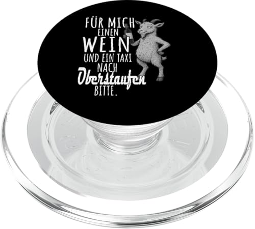 Ein Wein und ein Taxi nach Oberstaufen Wandern Allgäu PopSockets PopGrip für MagSafe Ein Wein und ein Taxi nach Oberstaufen Wandern Allgäu PopSockets PopGrip für MagSafe von Bergliebe Shirt Wanderlust Hüttengaudi Wandern