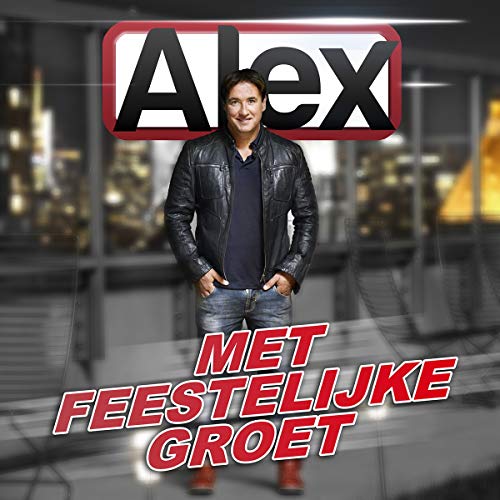 Alex - Met Feestelijke Groet von Berk Music Berk Music