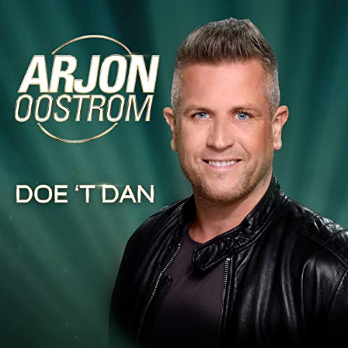 Arjon Oostrom - Doe 'T Dan Arjon Oostrom - Doe 'T Dan von Berk Music Berk Music