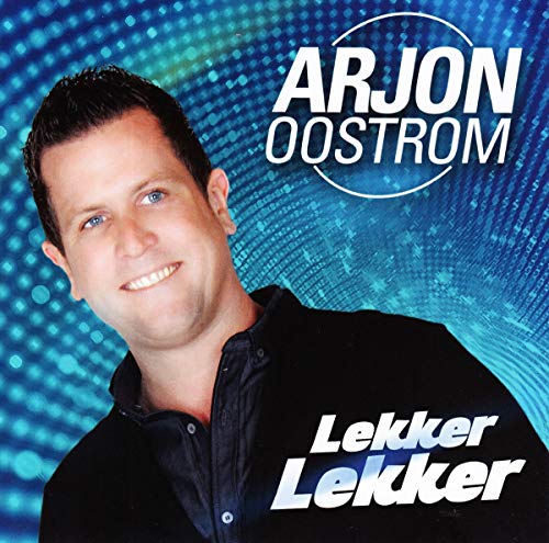 Arjon Oostrom - Lekker Lekker von Berk Music Berk Music