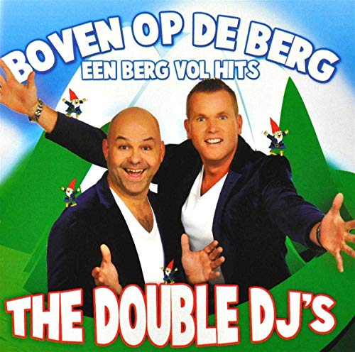 The Double DJ's - Boven op de berg een berg vol hits von Berk Music Berk Music