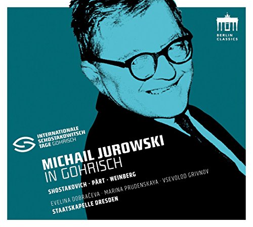 Michail Jurowski in Gohrisch-Schostakowitsch von Berlin Classics
