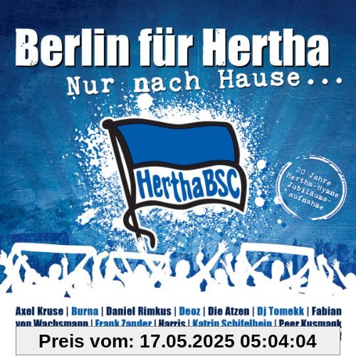 Nur Nach Hause...20 Jahre Hertha Bsc Hymne Nur Nach Hause...20 Jahre Hertha Bsc Hymne von Berlin für Hertha