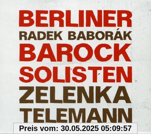 Zelenka/Telemann Zelenka/Telemann von Berliner Barock Solisten