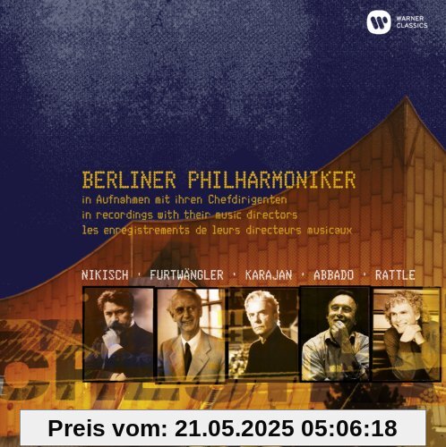 Berliner Philharmoniker in Aufnahmen mit ihren Chefdirigenten Berliner Philharmoniker in Aufnahmen mit ihren Chefdirigenten von Berliner Philharmoniker
