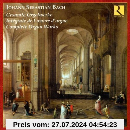 Johann Sebastian Bach: Das Orgelwerk von Bernard Foccroulle