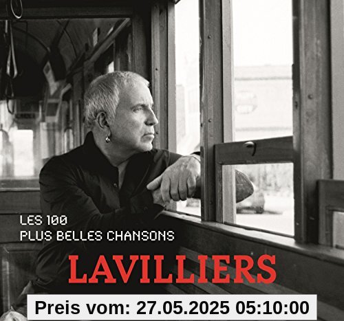 100 Plus Belles Chansons 100 Plus Belles Chansons von Bernard Lavilliers
