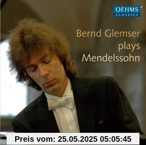 Bernd Glemser plays Mendelssohn Bernd Glemser plays Mendelssohn von Bernd Glemser