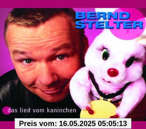 Das Lied Vom Kaninchen Das Lied Vom Kaninchen von Bernd Stelter