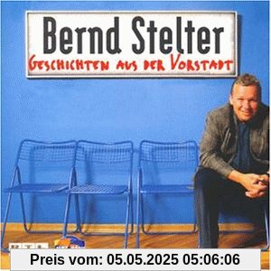 Geschichten Aus Der Vorstadt von Bernd Stelter