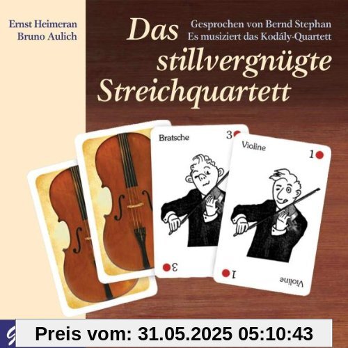 Das Stillvergnügte Streichquartett Das Stillvergnügte Streichquartett von Bernd Stephan