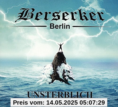 Unsterblich Unsterblich von Berserker