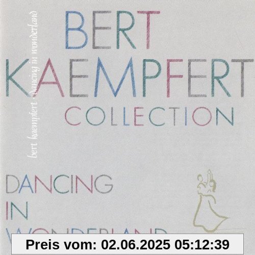Dancing In Wonderland Dancing In Wonderland von Bert Kaempfert & His Orchestra
