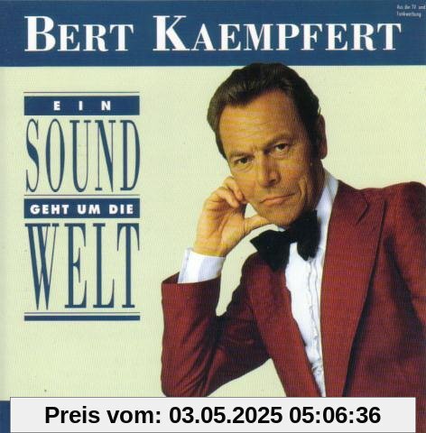 Ein Sound geht um die Welt Ein Sound geht um die Welt von Bert Kaempfert & His Orchestra