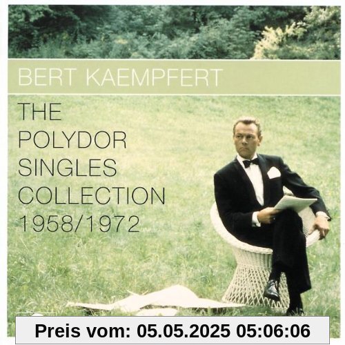 The Polydor Singles Collection 1958-1972 von Bert Kaempfert & His Orchestra