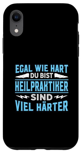 Hülle für iPhone XR Heilpraktiker sind viel härter Heilpraktiker Hülle für iPhone XR Heilpraktiker sind viel härter Heilpraktiker von Beruf Designs von Dennex