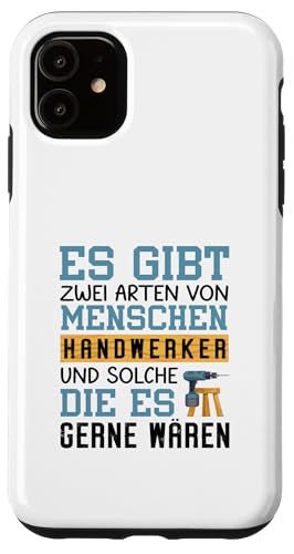 Es Gibt Zwei Arten Von Menschen Handwerker Hülle für iPhone 11 Es Gibt Zwei Arten Von Menschen Handwerker Hülle für iPhone 11 von Beruf Handwerker Geschenke Für Menschen