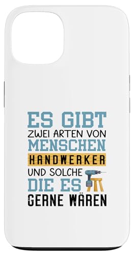 Es Gibt Zwei Arten Von Menschen Handwerker Hülle für iPhone 13 von Beruf Handwerker Geschenke Für Menschen
