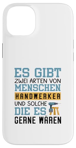 Es Gibt Zwei Arten Von Menschen Handwerker Hülle für iPhone 14 Plus von Beruf Handwerker Geschenke Für Menschen