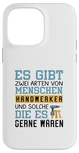 Es Gibt Zwei Arten Von Menschen Handwerker Hülle für iPhone 14 Pro Max von Beruf Handwerker Geschenke Für Menschen
